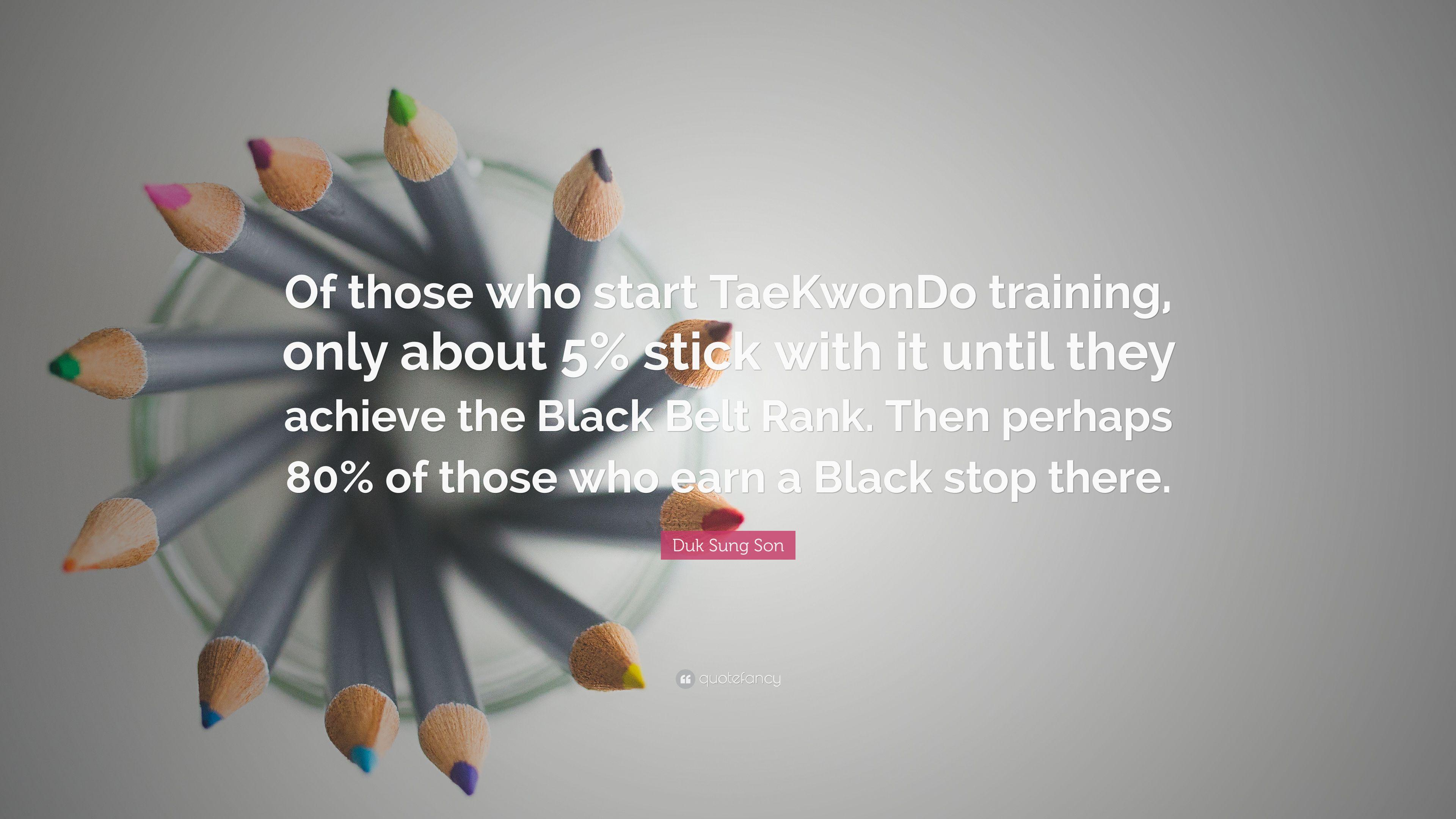 3840x2160 Duk Sung Son Quote: “Of those who start TaeKwonDo training, only