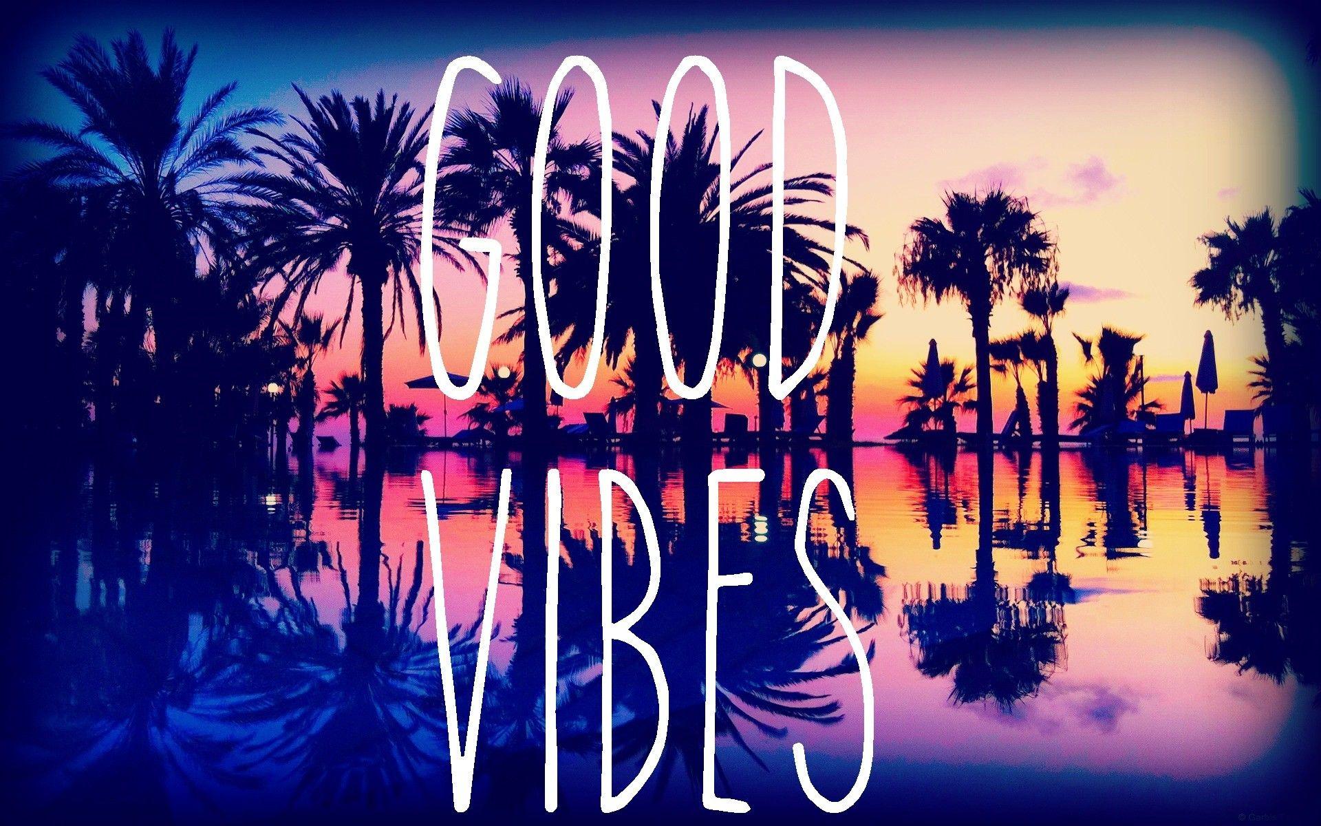 Good Vibes Wallpapers - Top Free Good Vibes Backgrounds - WallpaperAccess