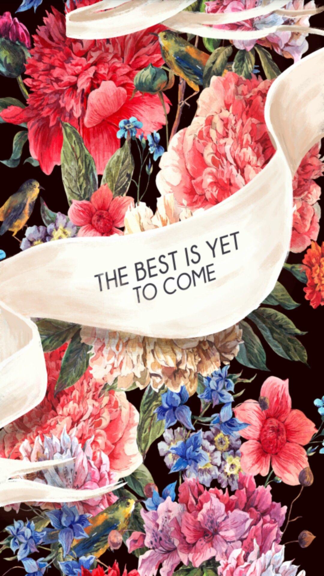 The Best Is Yet To Come Wallpapers - Top Free The Best Is Yet To Come