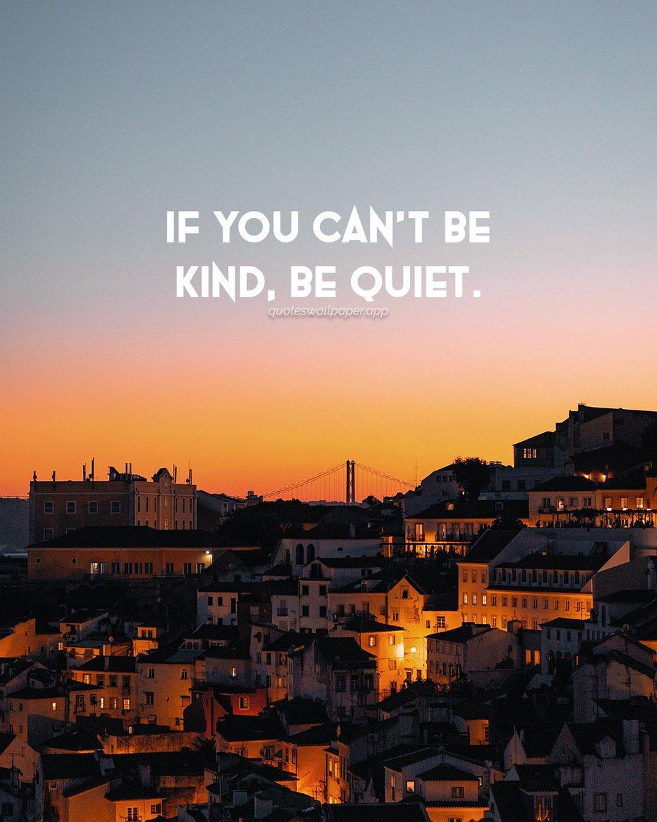 960x1200 Quotes Wallpaper You Can't Be Kind, Be Quiet. #quoteoftheday #quoteswallpaper