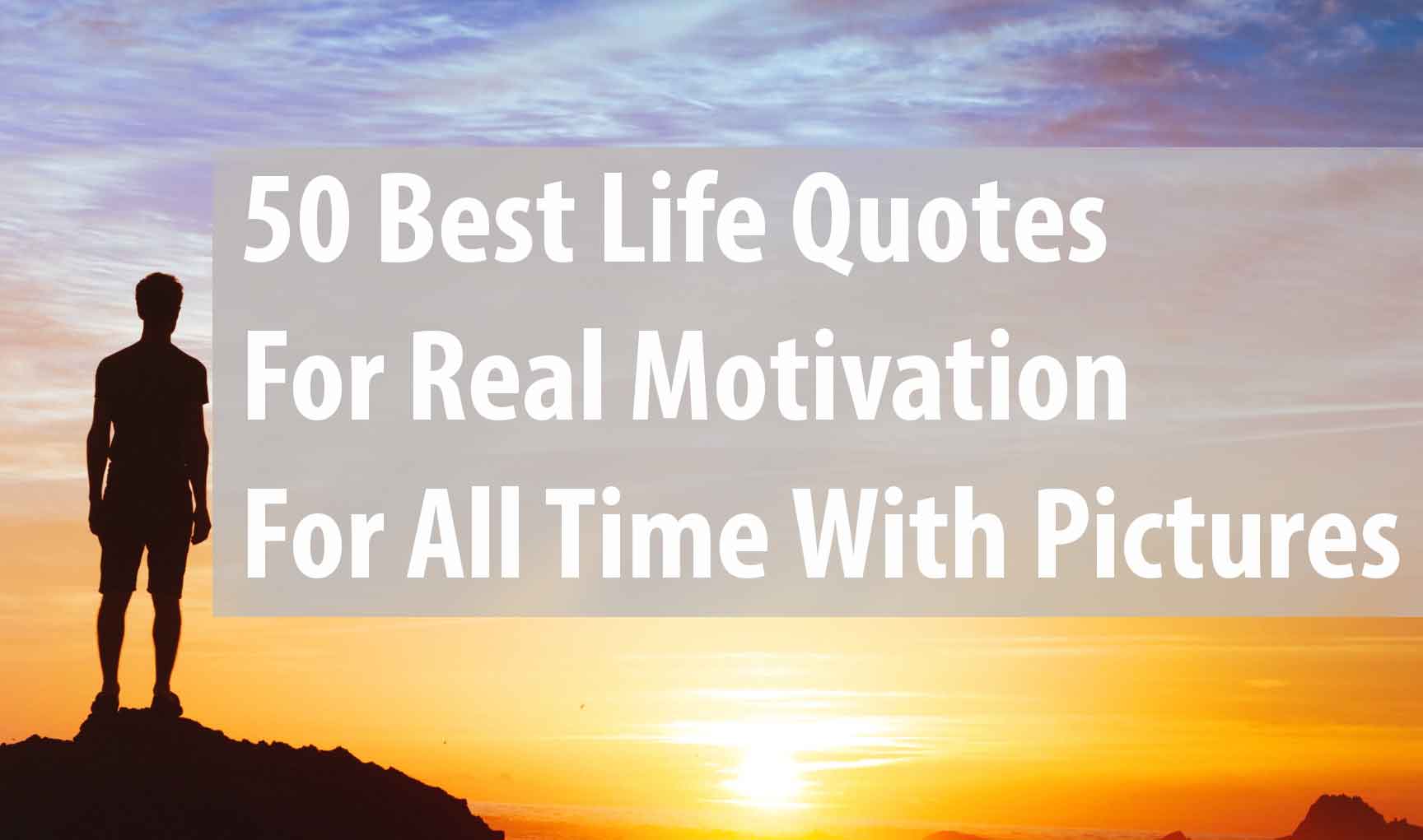 1728x1021 Life Quotes Best Quotes For Real Motivation In life With Picture
