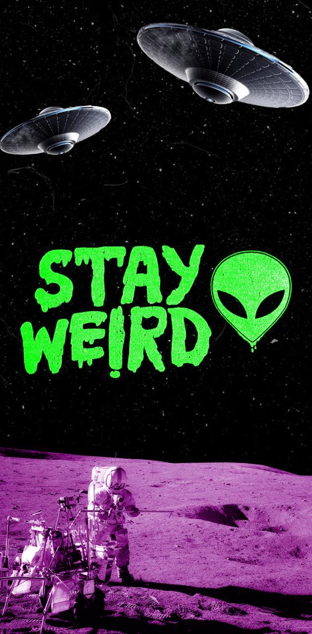 630x1280 Stay Weird wallpaper
