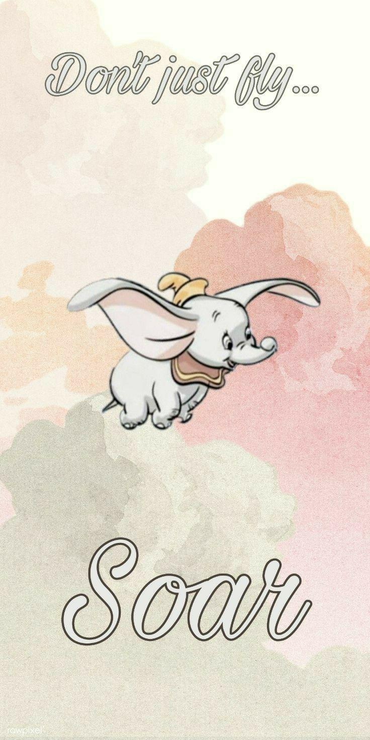 736x1472 Water Color Dumbo Disney Quote Wallpaper. Disney dumbo art, Disney quote wallpaper, Cute cartoon wallpaper