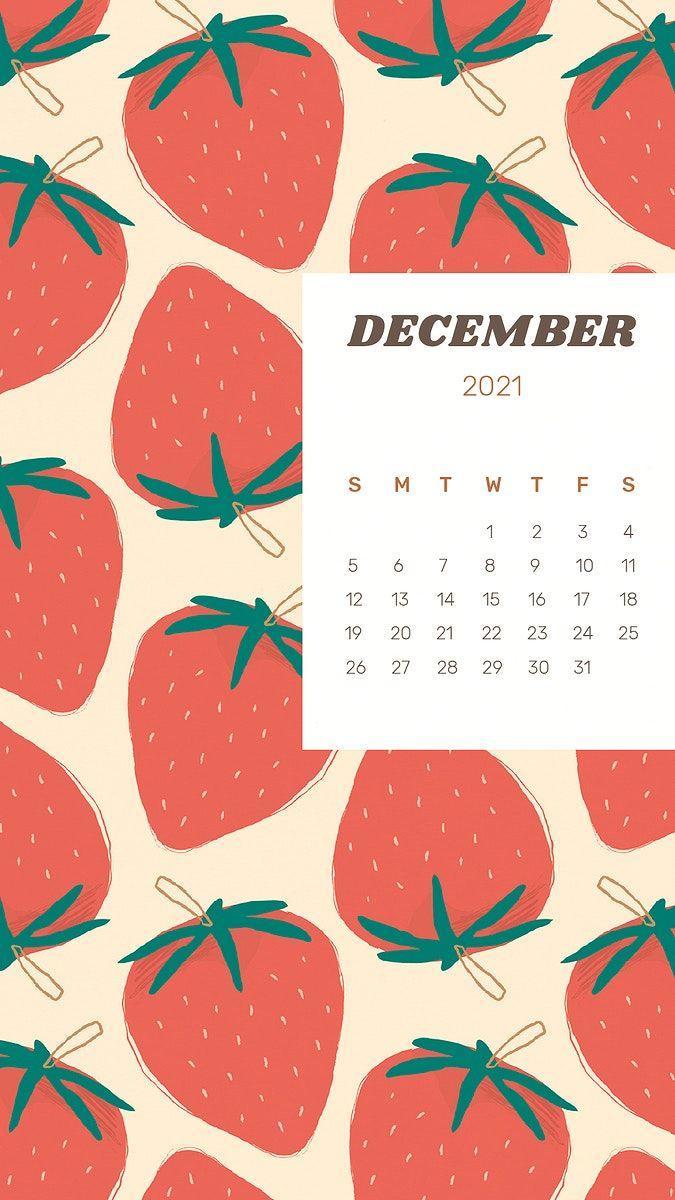 675x1200 Download premium illustration of Calendar 2021 December editable template. Calendar background, Strawberry background, Calendar