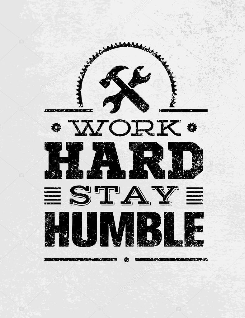 787x1023 Work Hard And Stay Humble