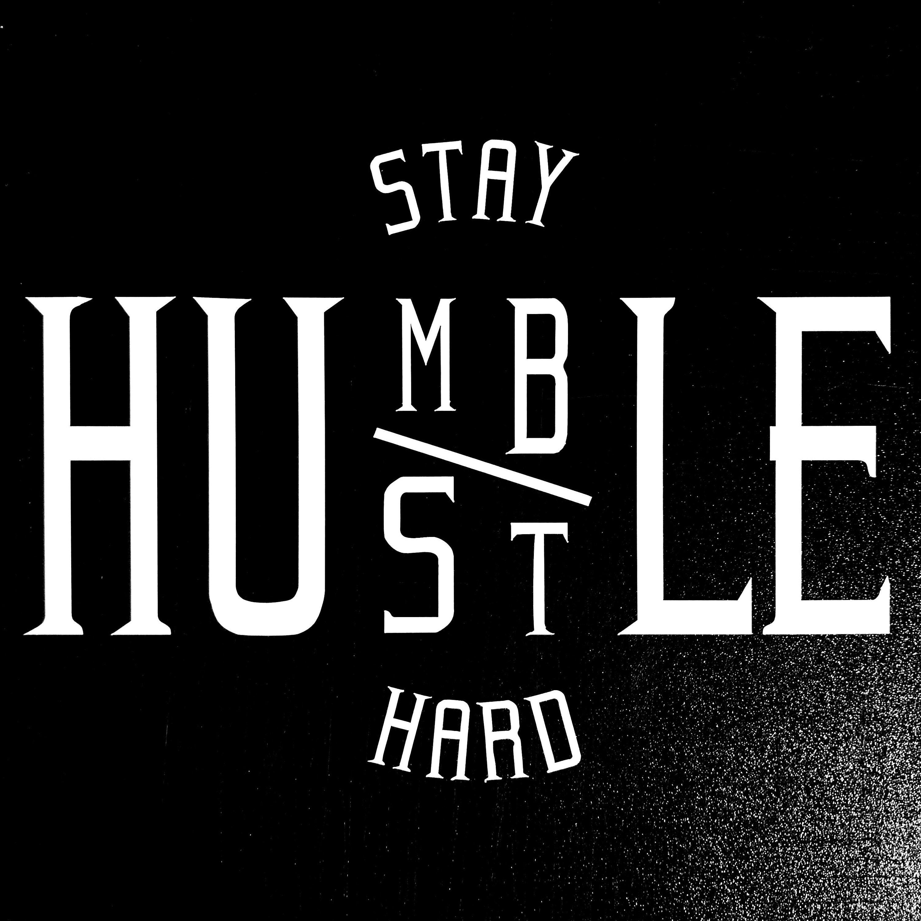 stay-humble-hustle-hard-wallpapers-top-free-stay-humble-hustle-hard