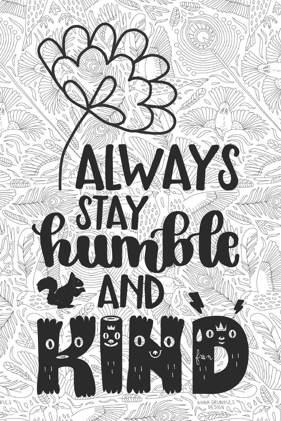 907x1360 Always Stay Humble And Kind: 6x9 Dot Grid Notebook for Adult Coloring: Grunduls Design, Anna: 9781090377487: Books