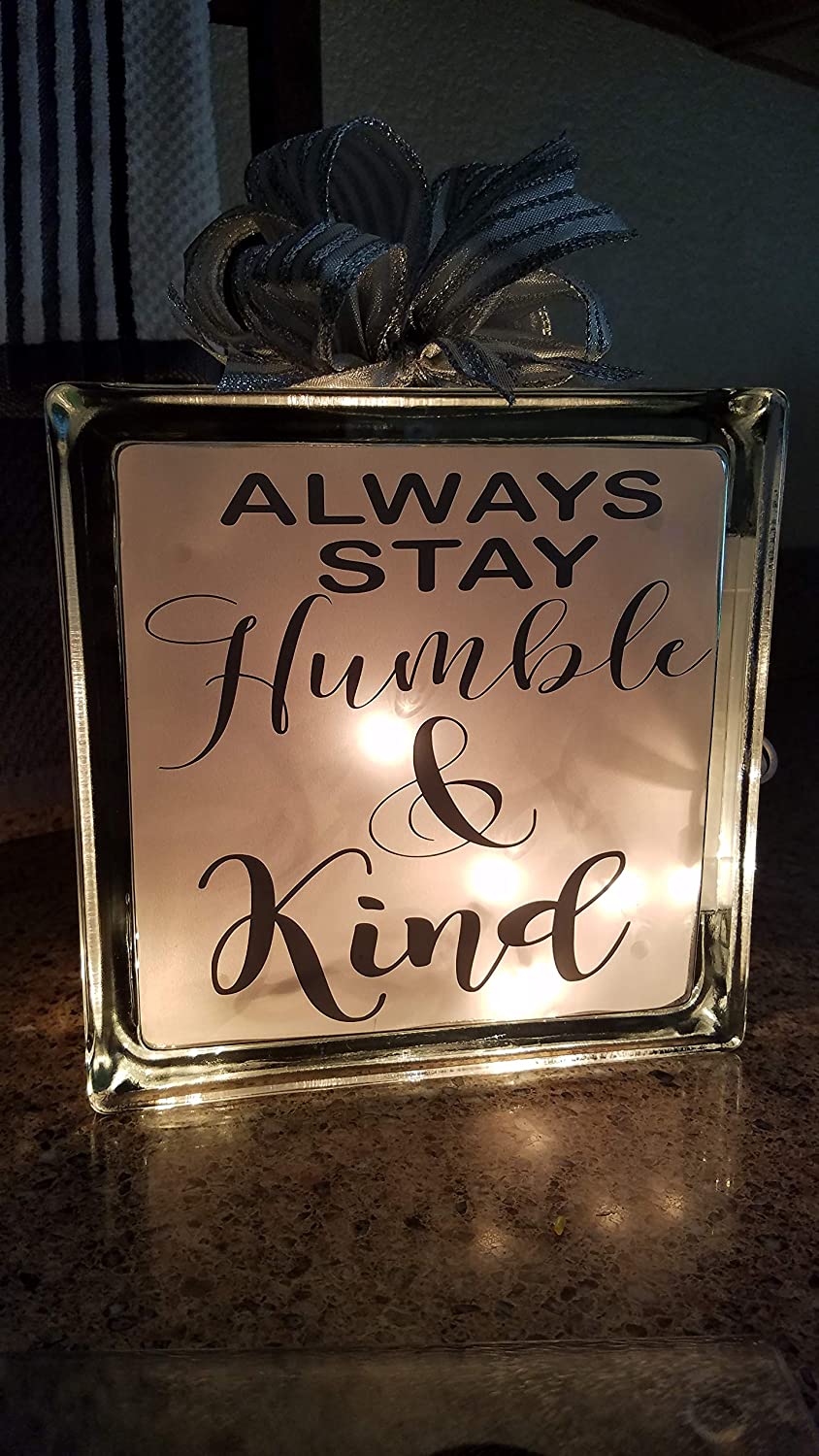 844x1500 order now with big discount & free delivery Always Stay Humble and Kind Lighted Glass Block: Handmade hastened to see