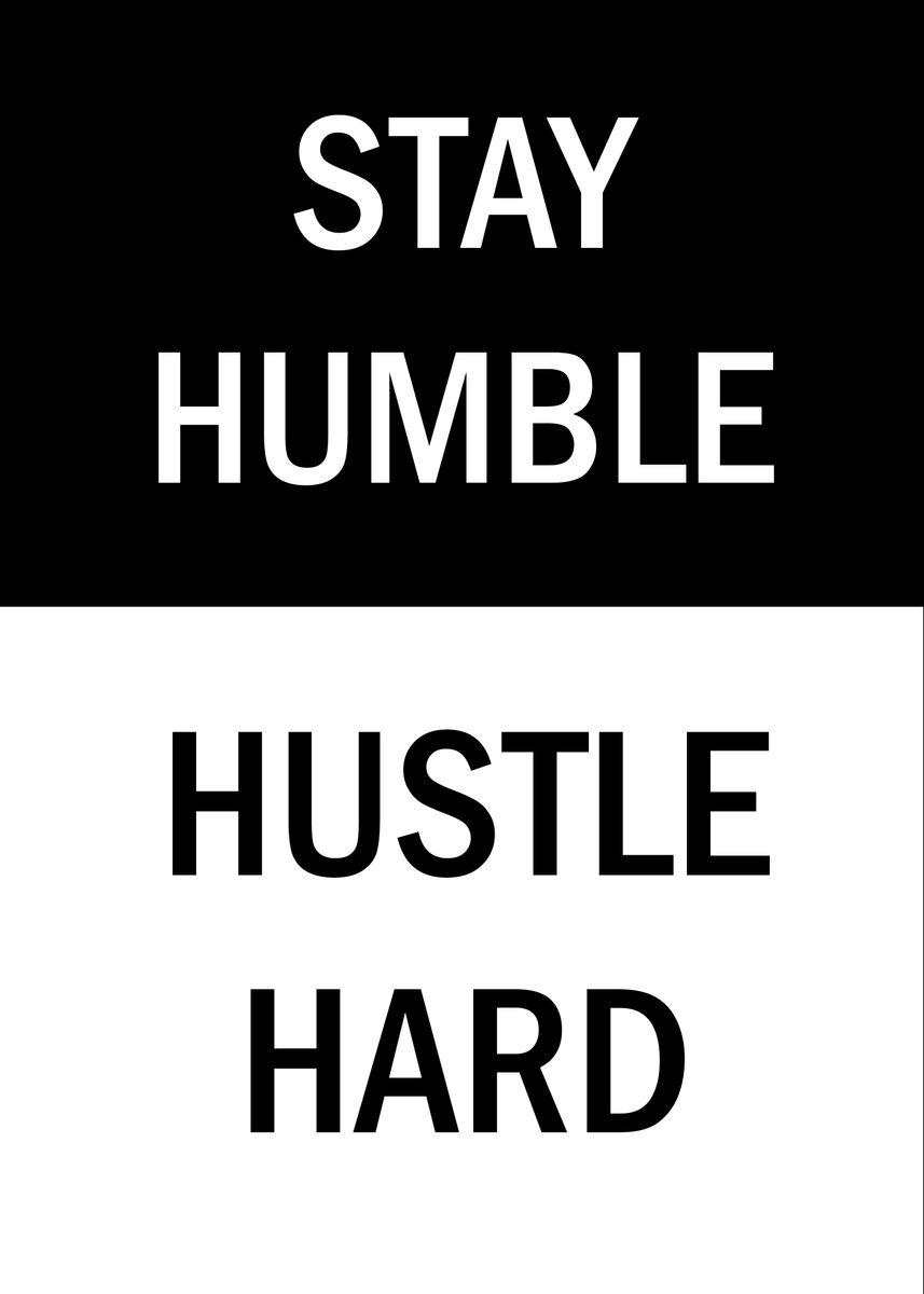 Stay Humble Hustle Hard Wallpapers - Top Free Stay Humble Hustle Hard ...