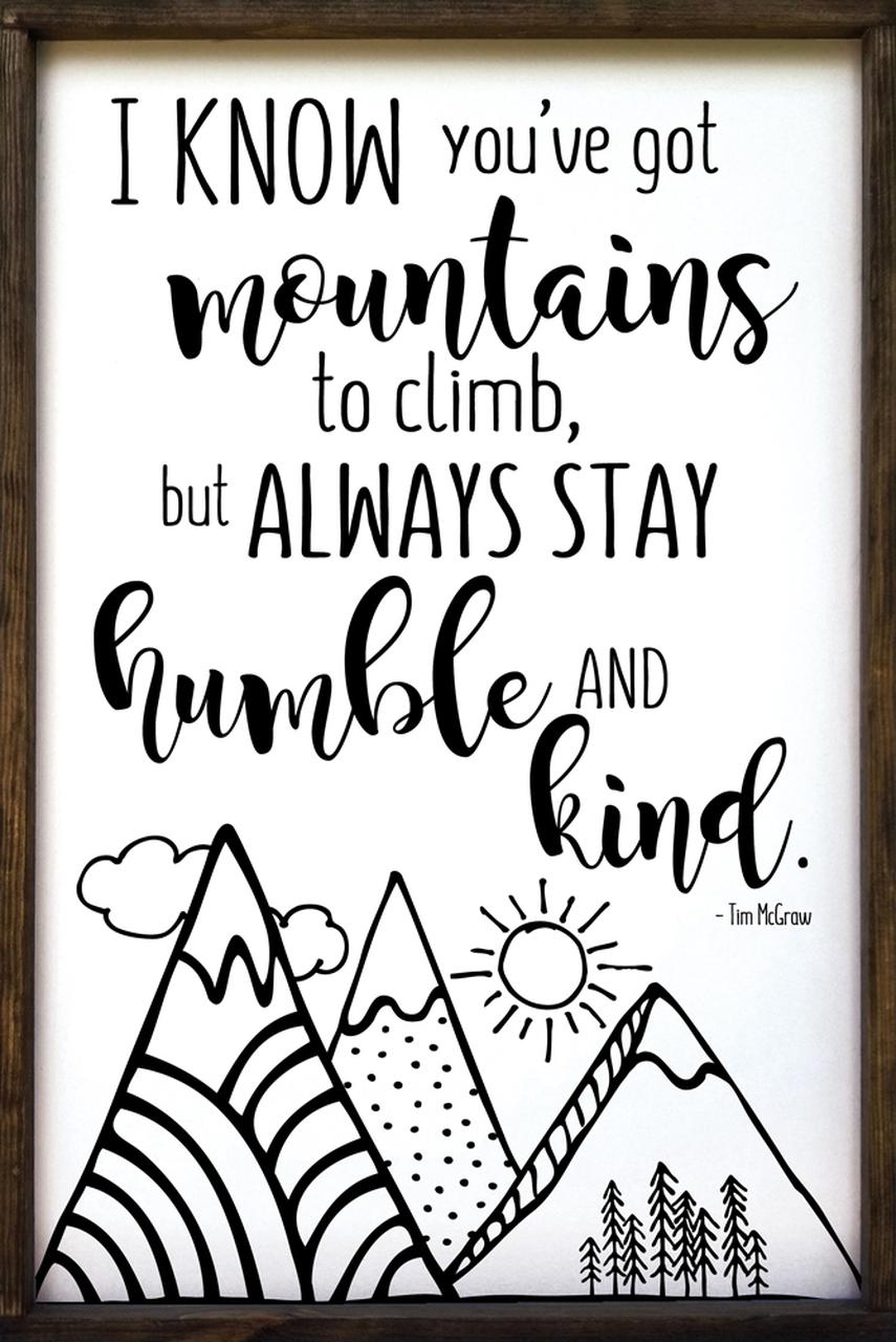 855x1280 I Know You've Got Mountains To ClimbFramed Sign. Wood Signs With Sayings. Sawdust City Wood Signs