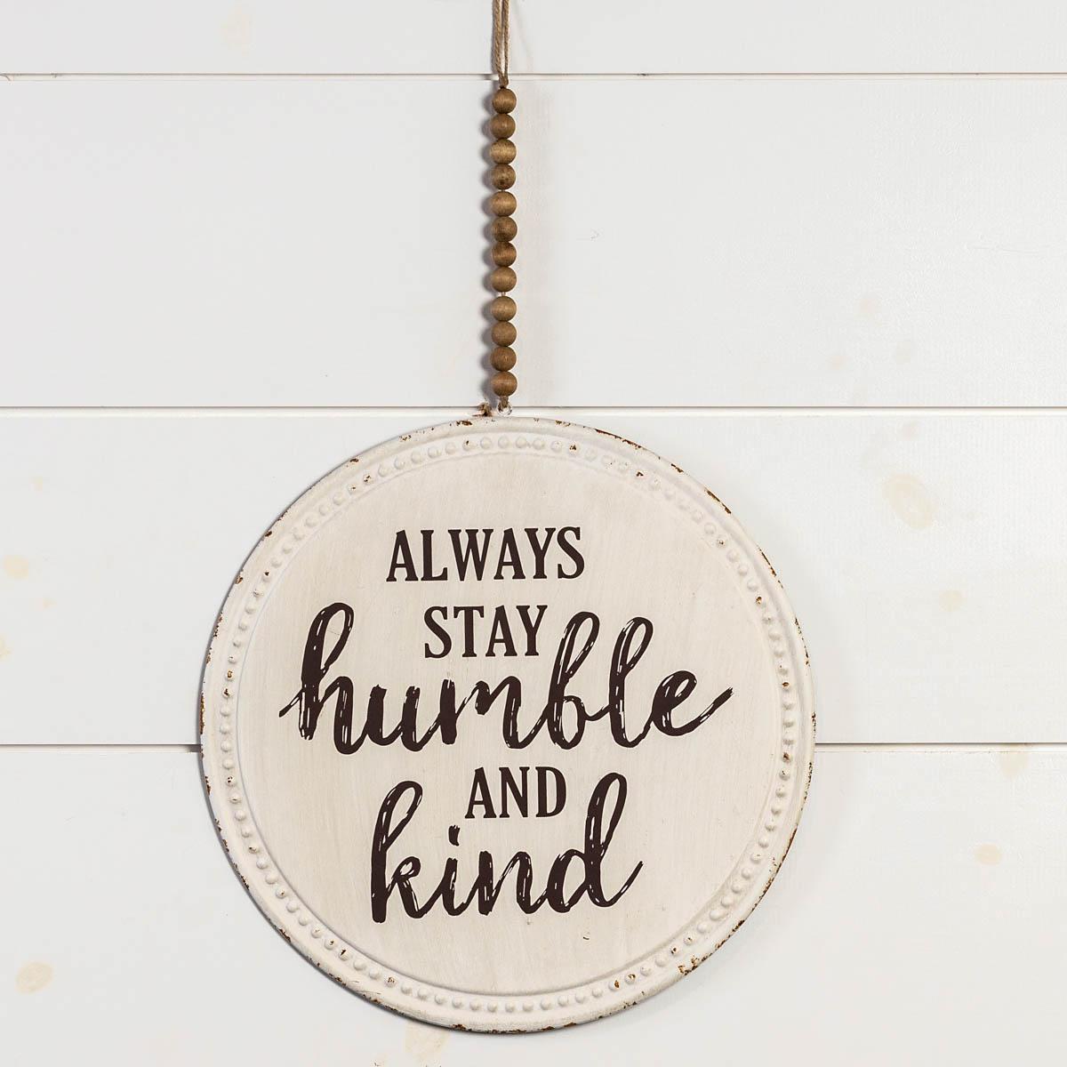 1200x1200 EVERYDAY COLLECTION - ALWAYS STAY HUMBLE & KIND SIGN