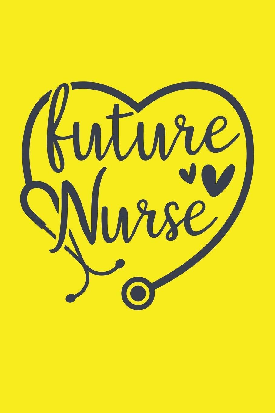 907x1360 Future Nurse: Cute Nurse Journal Find Bright Yellow! Best Nurse Gift Ideas Medical Notebook: Heroes, Scrub: 9781672007672: Books