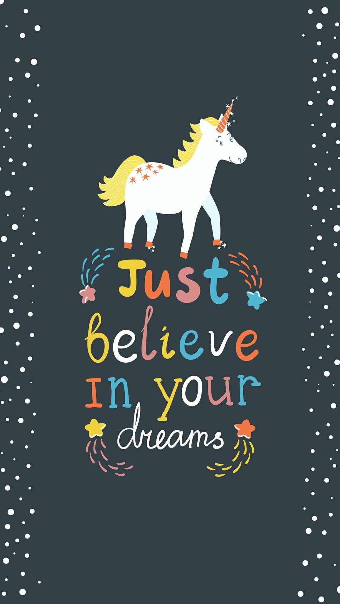 1080x1920 apenas acredite nos seus sonhos. Wallpaper. Unicorns
