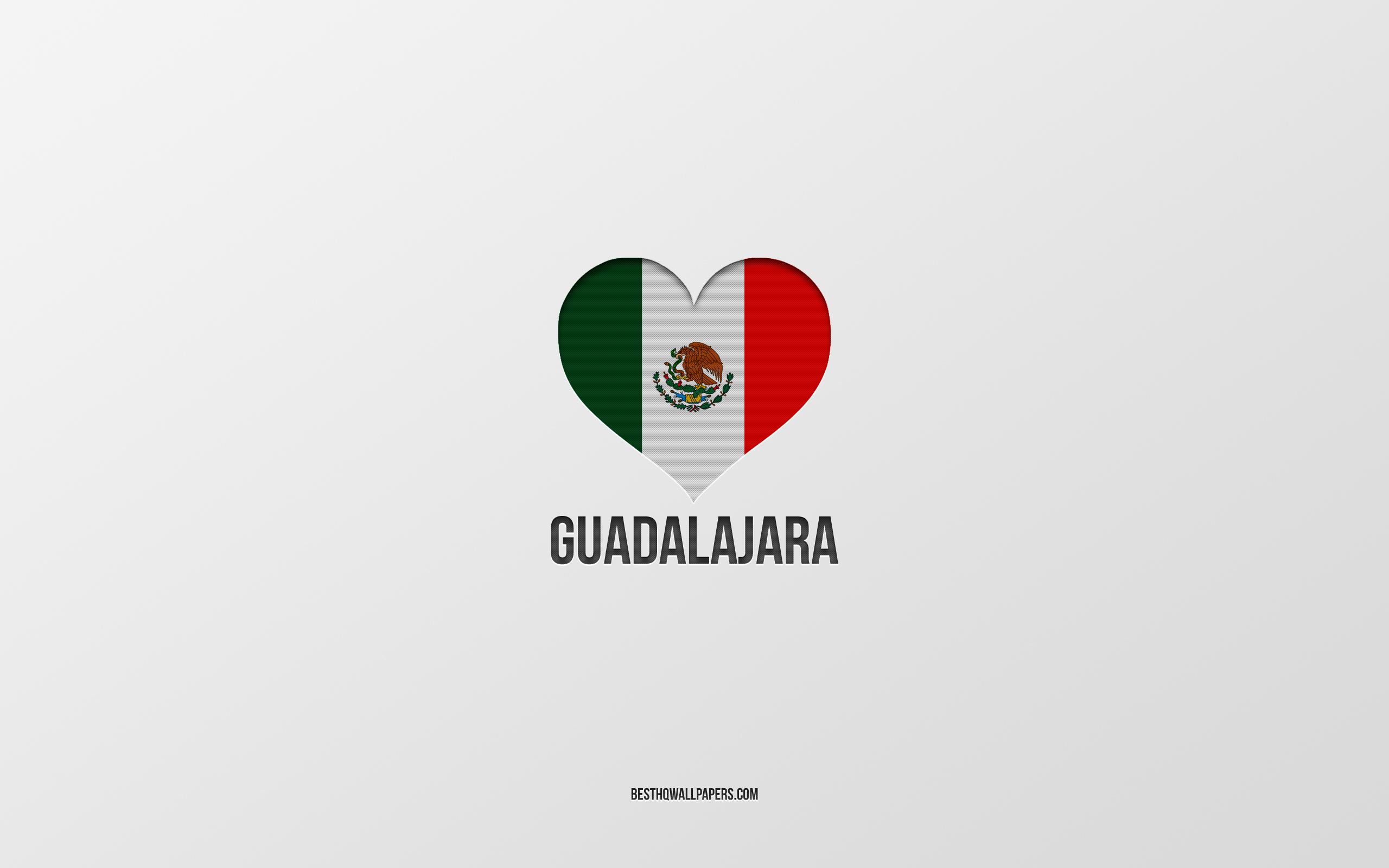 2560x1600 Download wallpaper I Love Guadalajara, Mexican cities, Day of Guadalajara, gray background, Guadalajara, Mexico, Mexican flag heart, favorite cities, Love Guadalajara for desktop with resolution 2560x1600. High Quality HD picture wallpaper