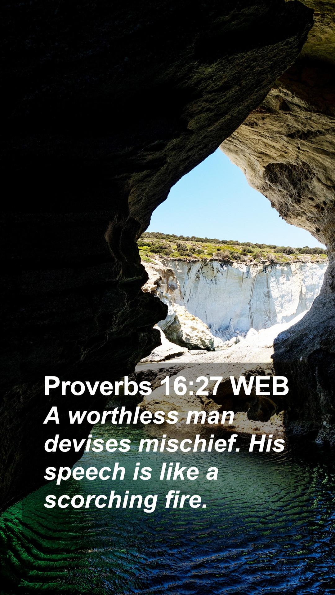 1080x1920 Proverbs 16:27 WEB Mobile Phone Wallpaper worthless man devises mischief. His speech is