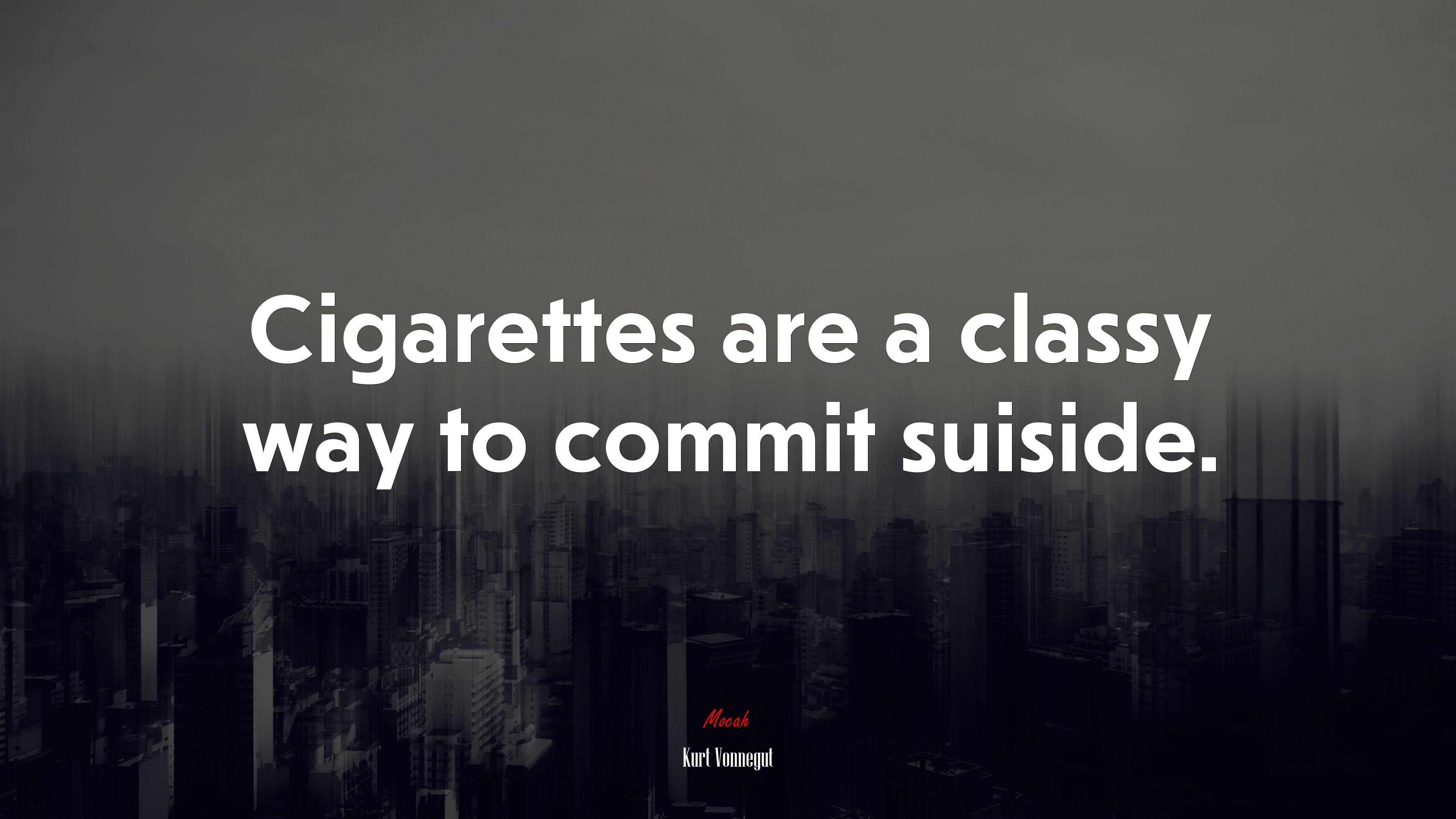 3840x2160 Cigarettes are a classy way to commit suiside. Kurt Vonnegut quote, 4k wallpaper HD Wallpaper