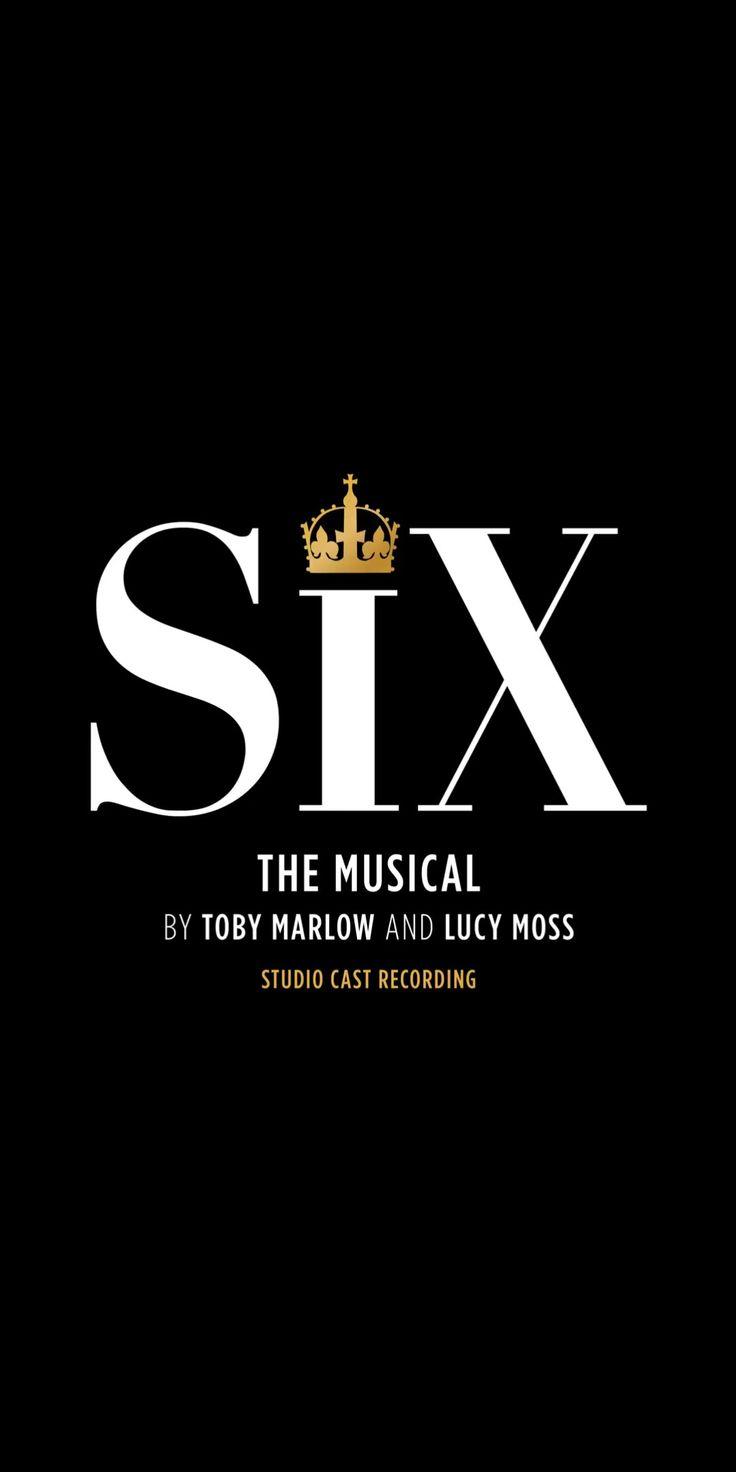 Six The Musical Wallpapers Top Free Six The Musical Backgrounds Wallpaperaccess