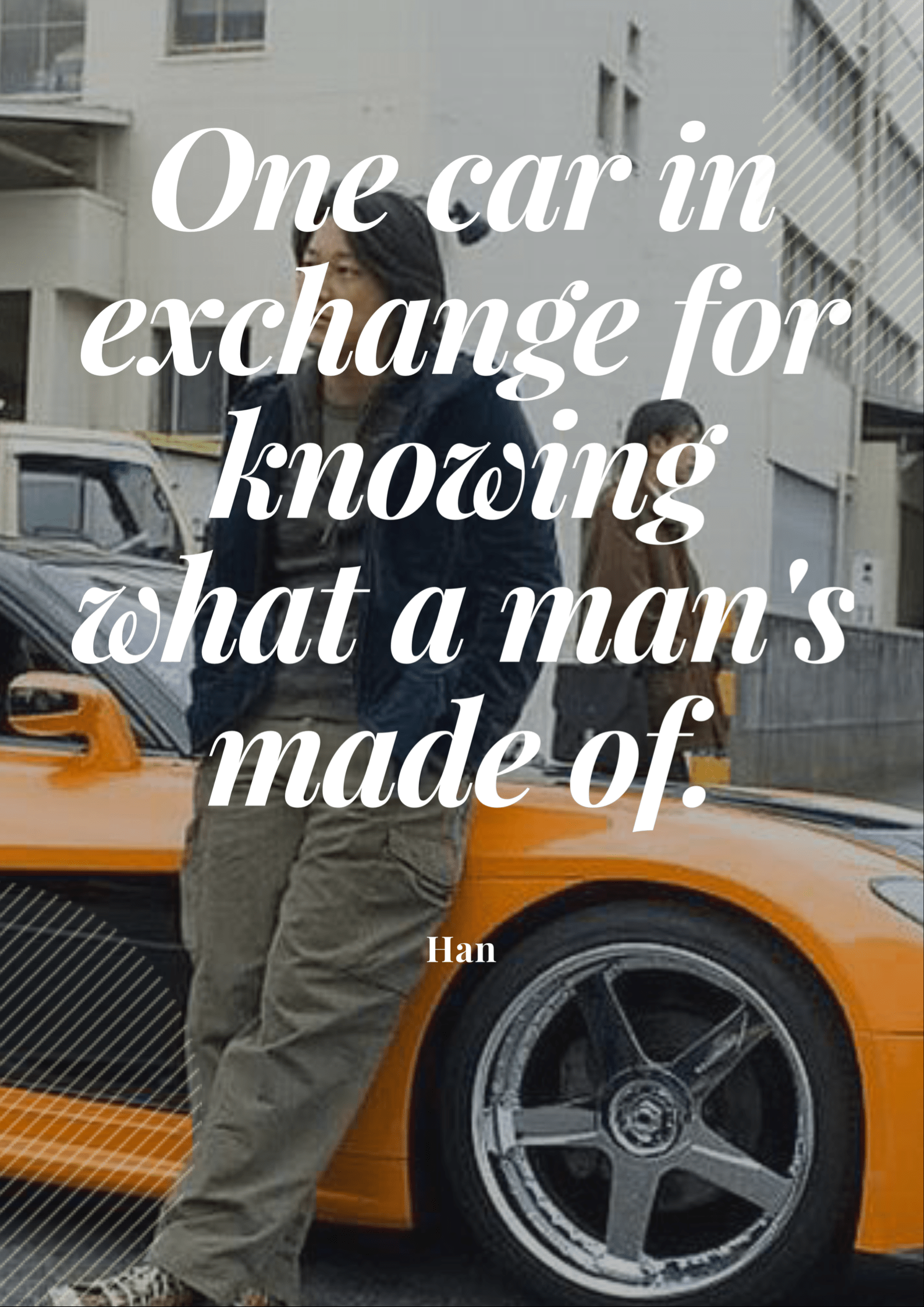 1588x2246 Han • The Fast and the Furious: Tokyo Drift • Movie • Pop Culture • Quote. Fast furious quotes, Best movie quotes, Fast and furious