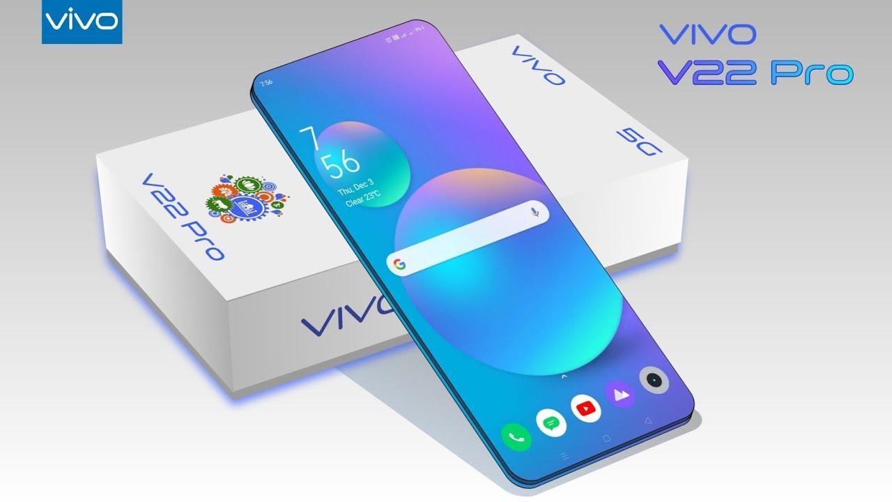1280x720 VIVO V22 PRO 5G with Snapdragon 888 chipset, 12GB RAM, Price, release date and more Specifications