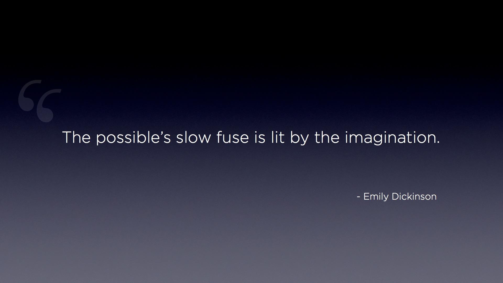 1920x1080 The possible's slow fuse. Dickinson Wallpaper