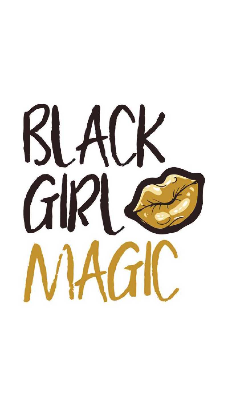 800x1422 Black Girl Magic Wallpaper