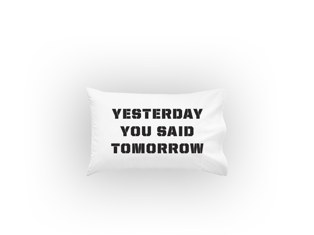 1024x768 YESTERDAY YOU SAID TOMORROW