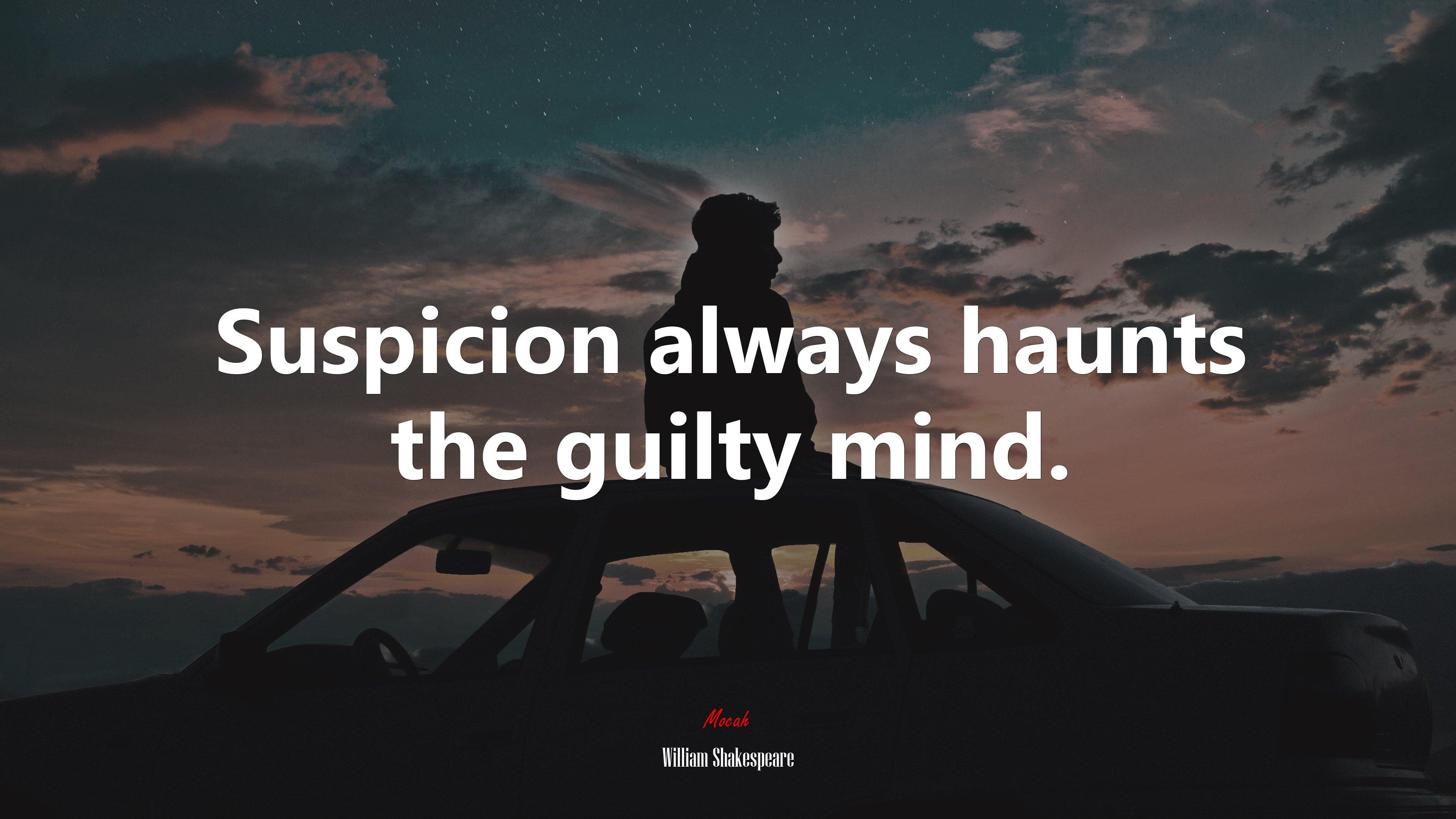 3840x2160 Suspicion always haunts the guilty mind. William Shakespeare quote, 4k wallpaper HD Wallpaper