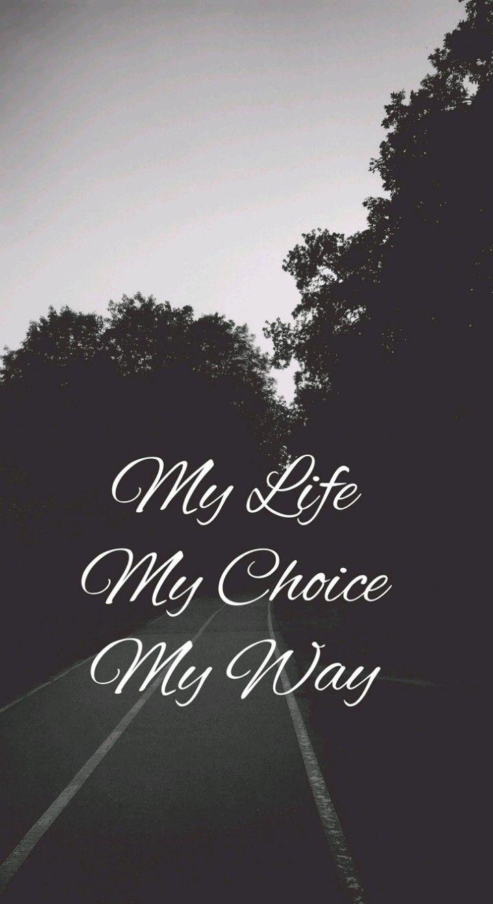 720x1320 Quotes °Text. Mood quotes, My life my choice, Text