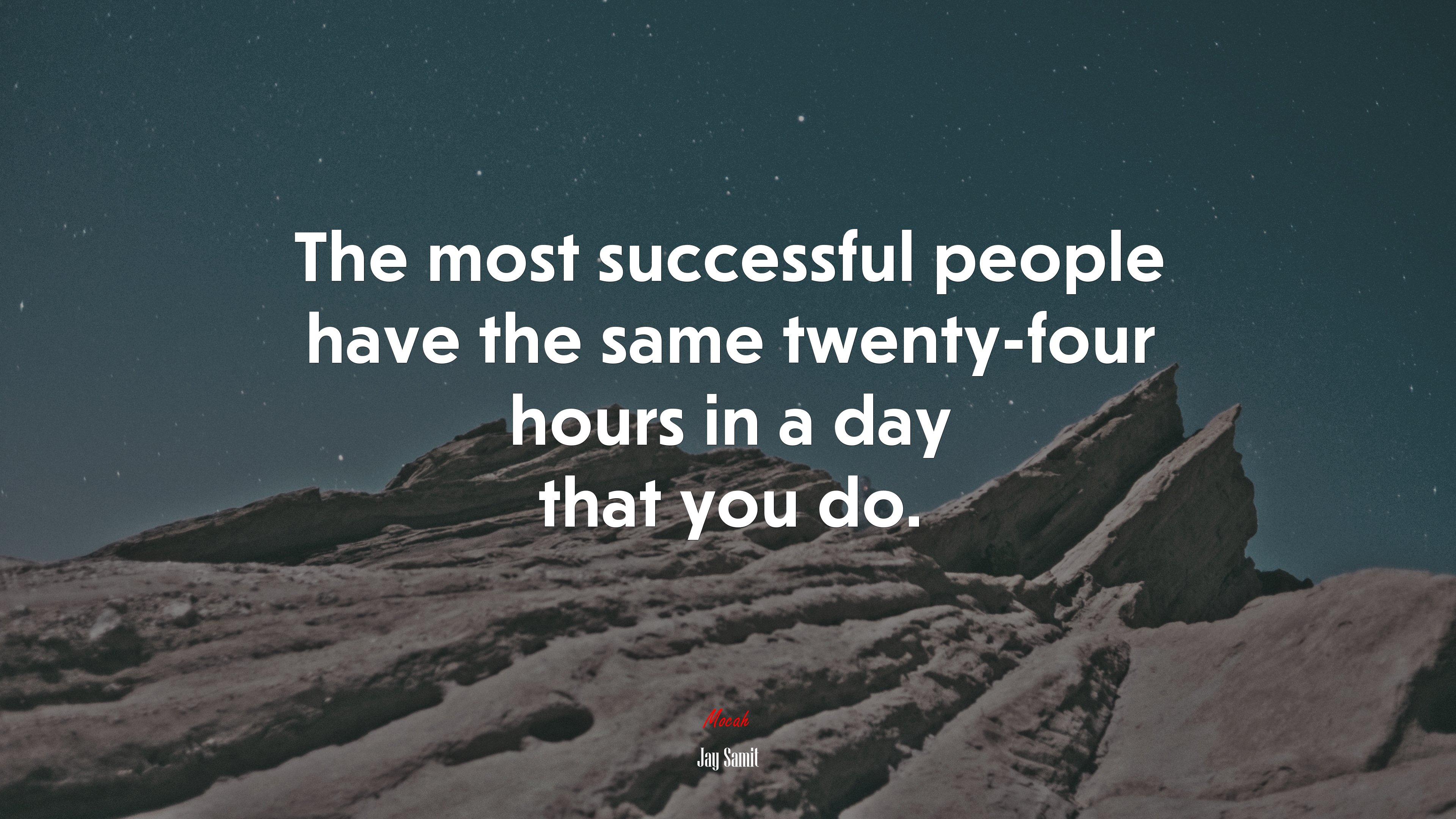 3840x2160 The Most Successful People Have The Same Twenty Four Hours In A Day That You Do. Jay Samit Quote, 4k Wallpaper HD Wallpaper