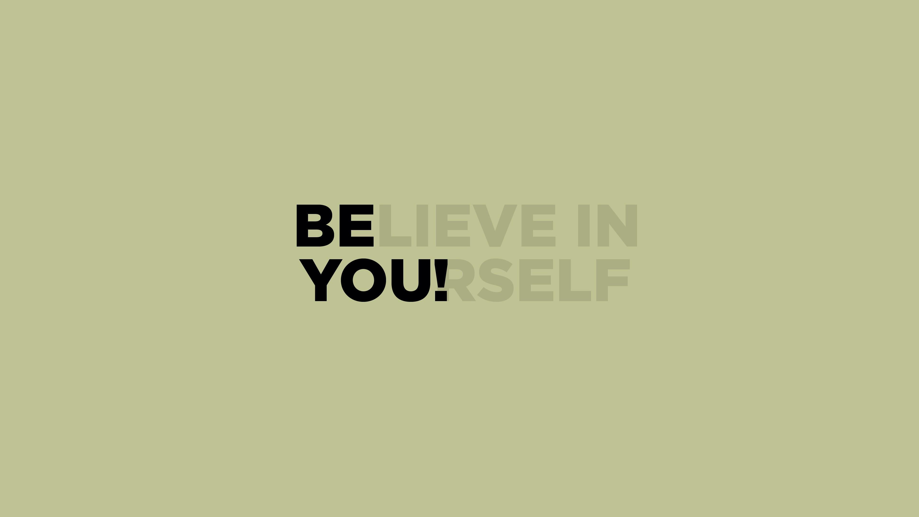 3840x2160 Believe in yourself and be yourself Desktop wallpaper 1366x768
