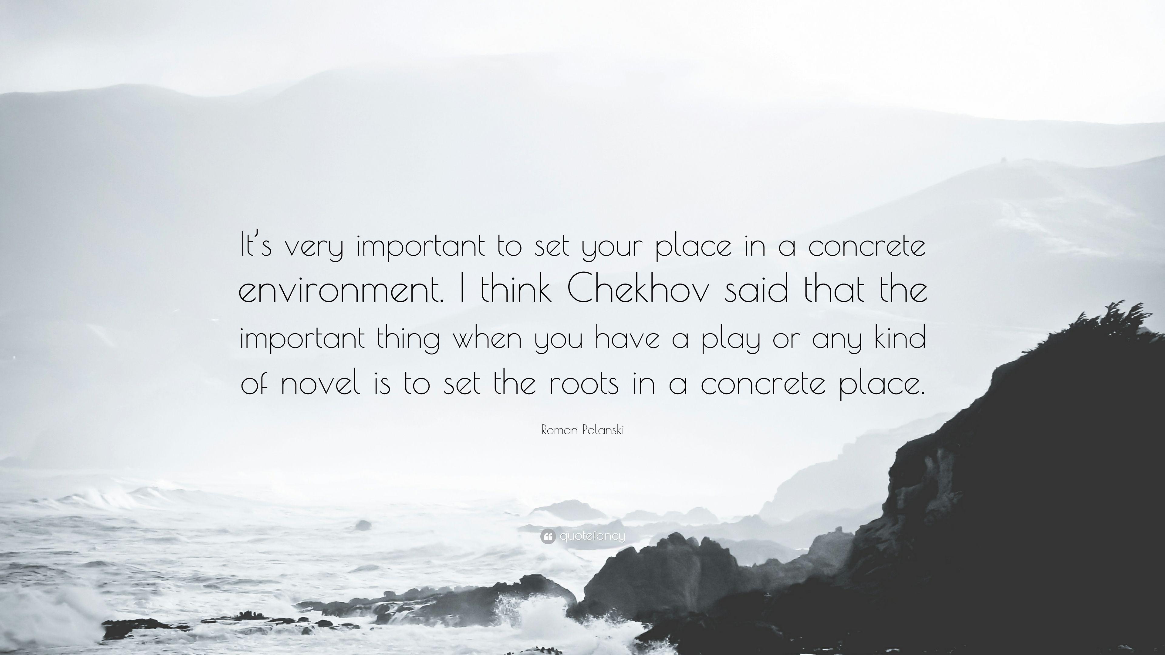 3840x2160 Roman Polanski Quote: “It's very important to set your place in a concrete environment. I think Chekhov said that the important thing when you .”