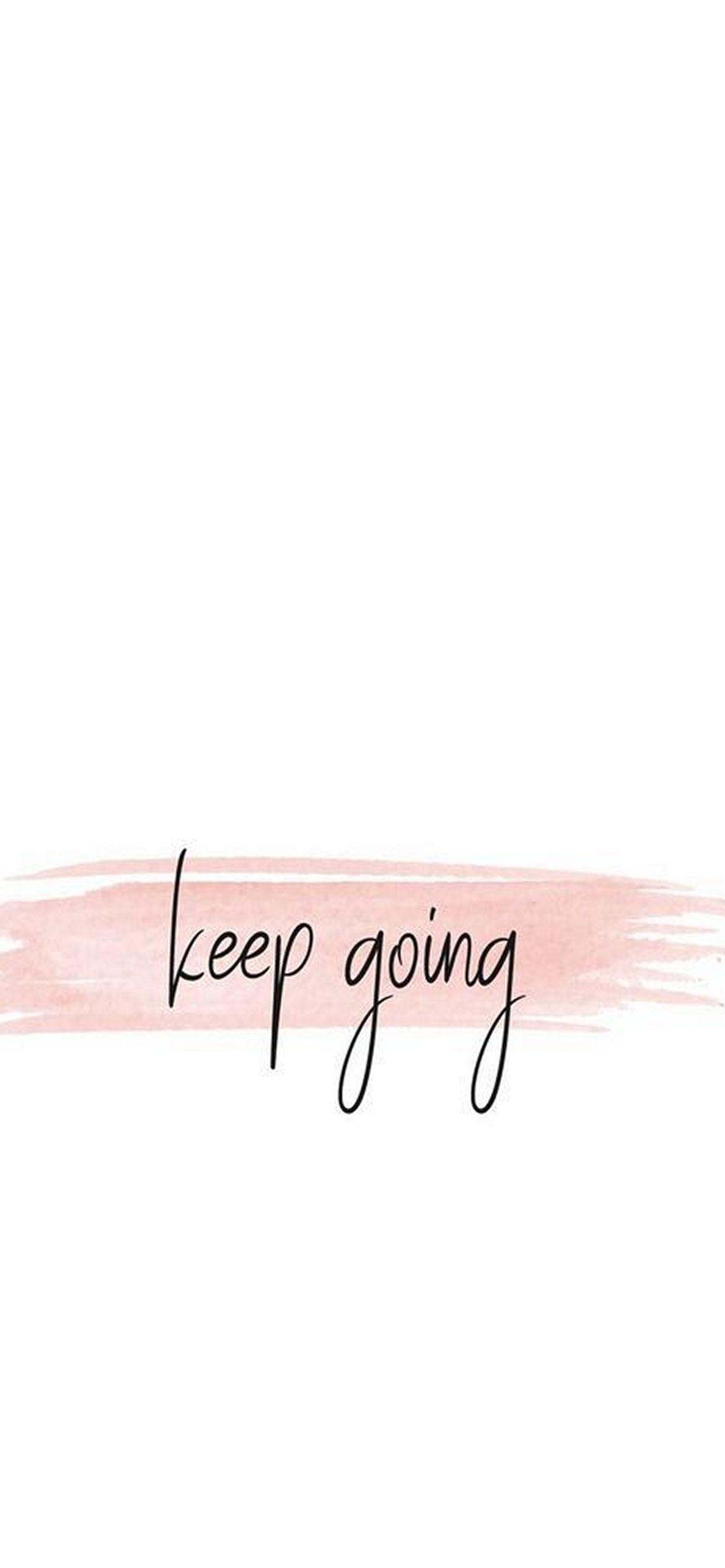 Keep Going iPhone Wallpapers Top Free Keep Going iPhone Backgrounds