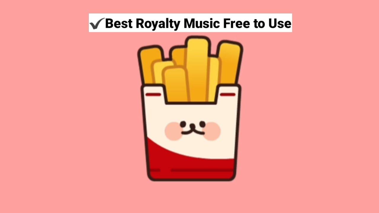 1280x720 Best Royalty Music Free to Use French fries Background Music, No Copyright Music for videos