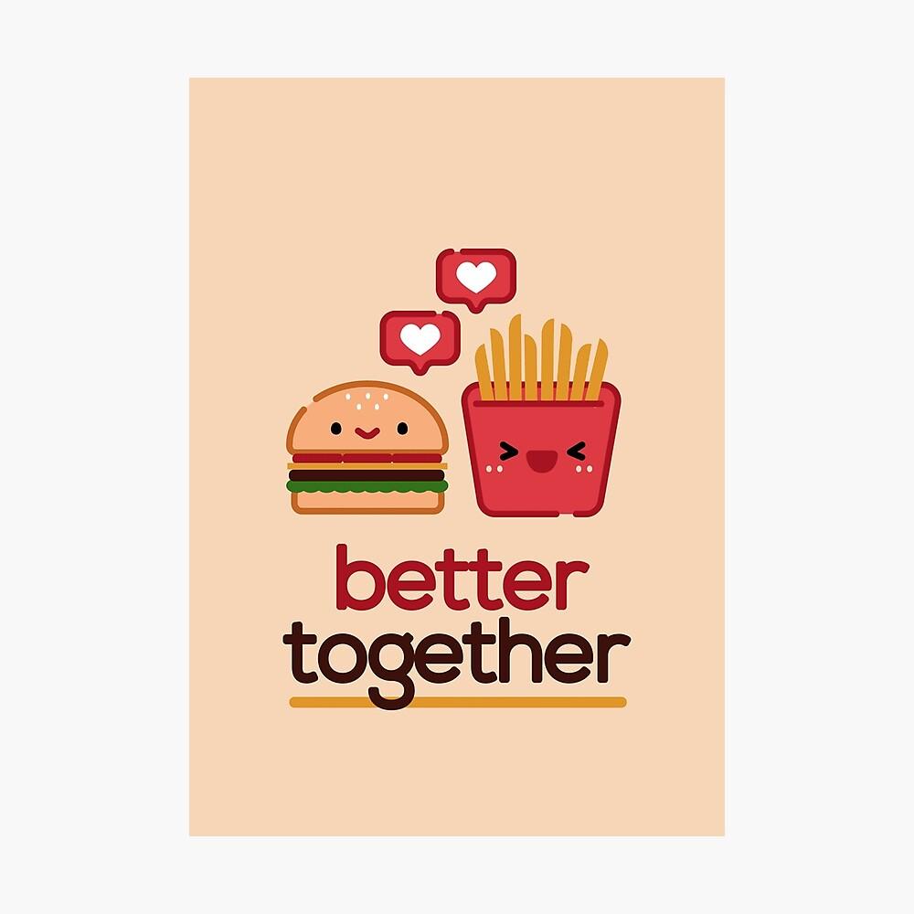 1000x1000 Cute Burger & Fries Forever (BFF) Better Together Poster