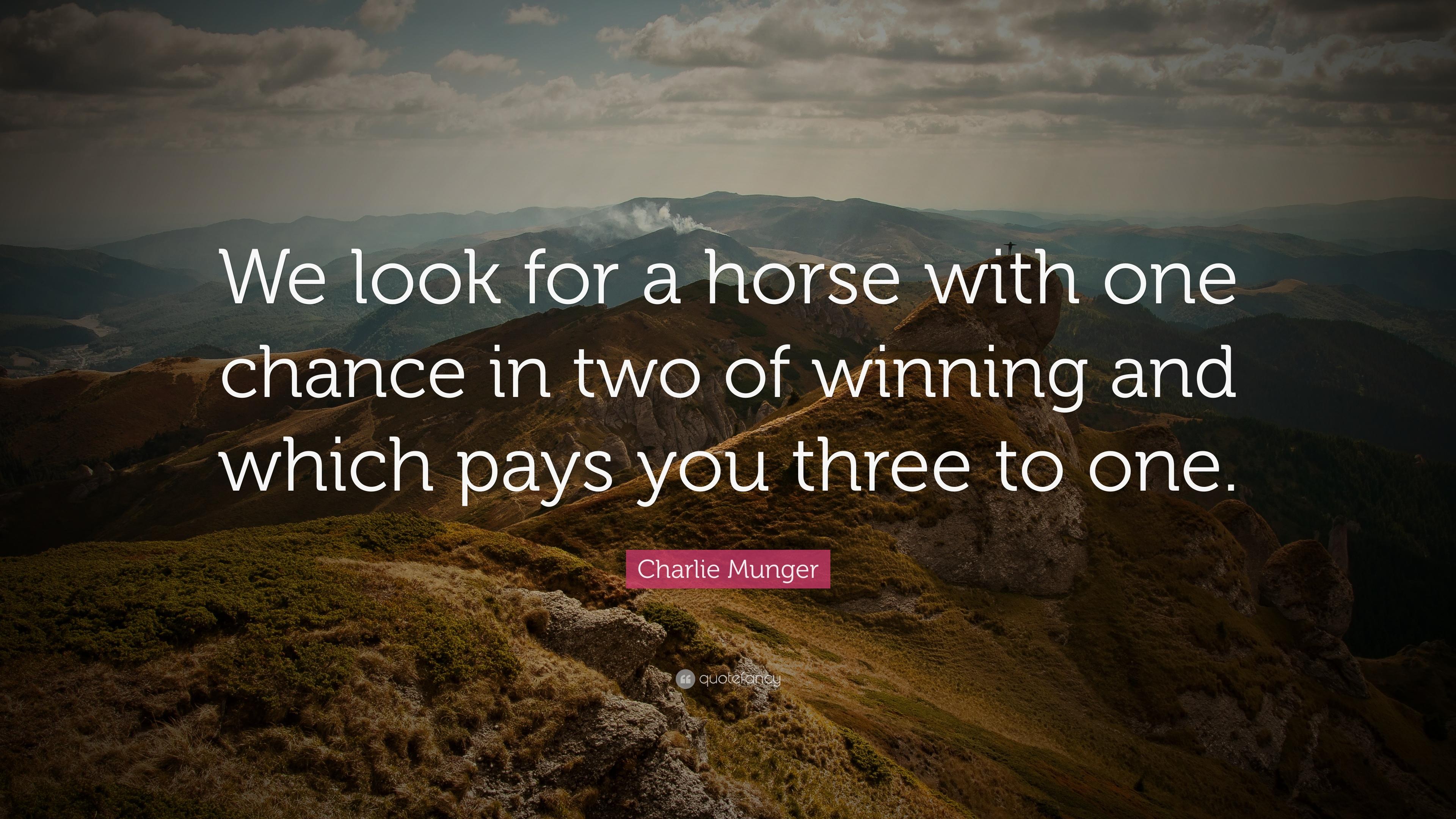 3840x2160 Charlie Munger Quote: “We look for a horse with one chance in two of winning and