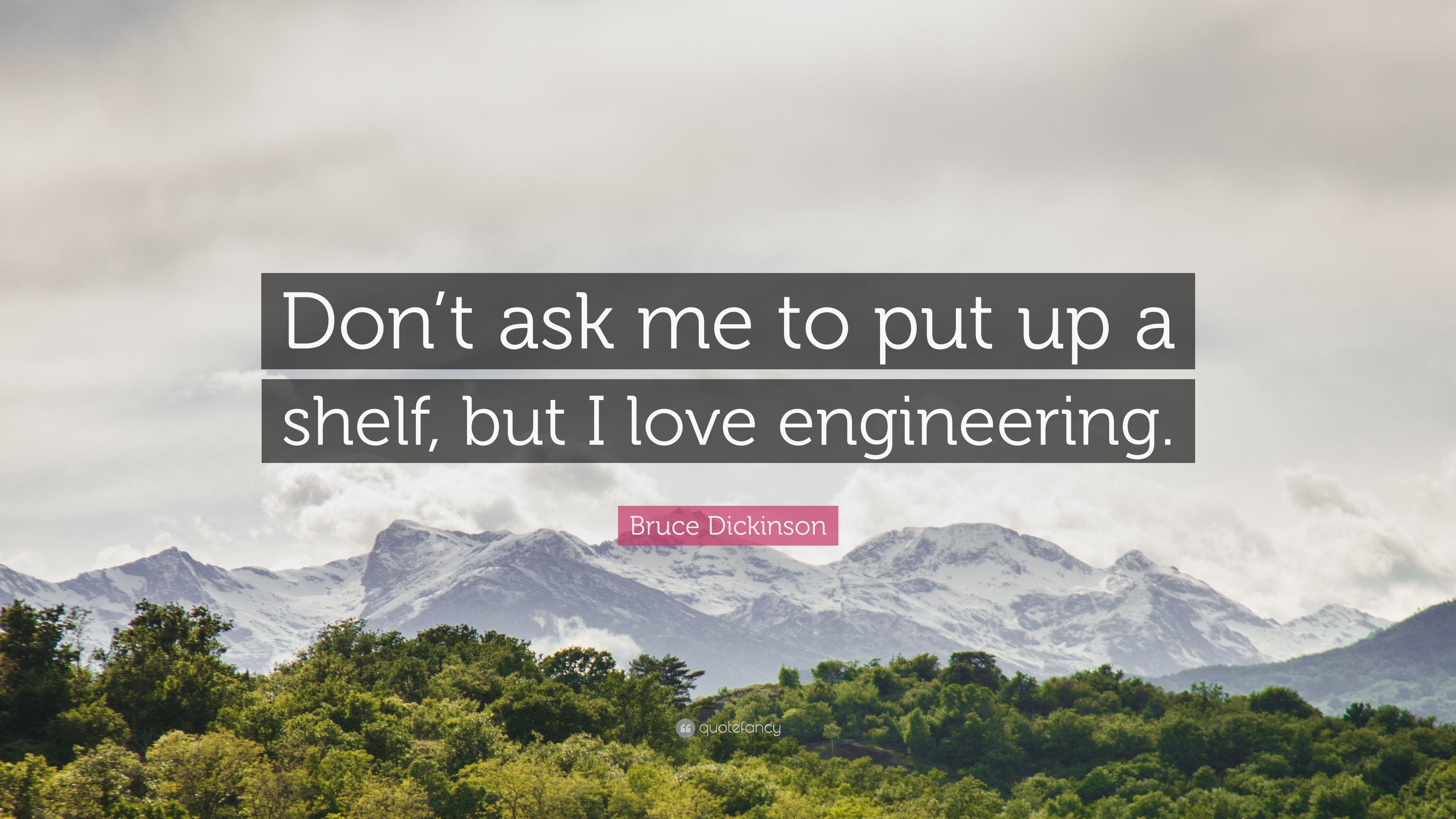3840x2160 Bruce Dickinson Quote: “Don't ask me to put up a shelf, but I love engineering.”