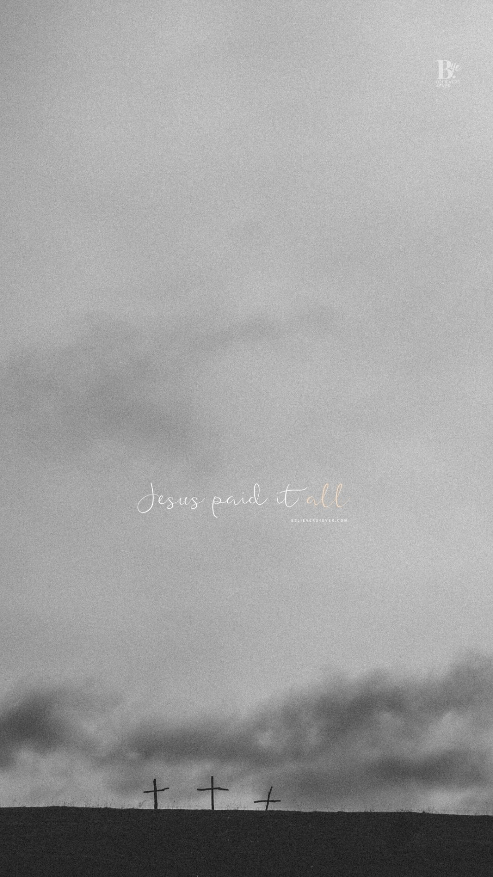 1000x1777 Jesus paid it all mobile wallpaper.com 4K of Wallpaper for Andriod