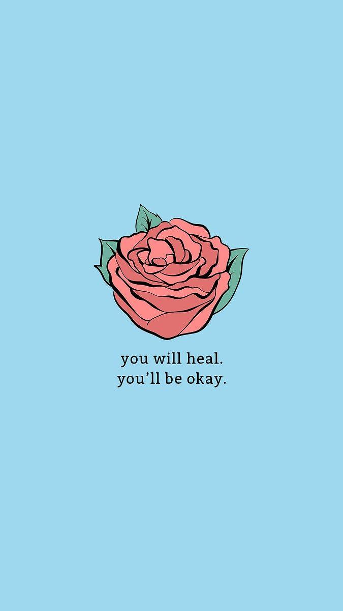 675x1200 Vintage psd red rose mobile phone wallpaper quote you will heal you will be okay. free image b. Phone wallpaper quotes, Wallpaper quotes, Simple phone wallpaper
