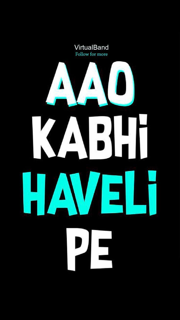 736x1308 Aao kabhi haveli pe. Sarcastic quotes funny, Funky quotes, Motivational quotes wallpaper