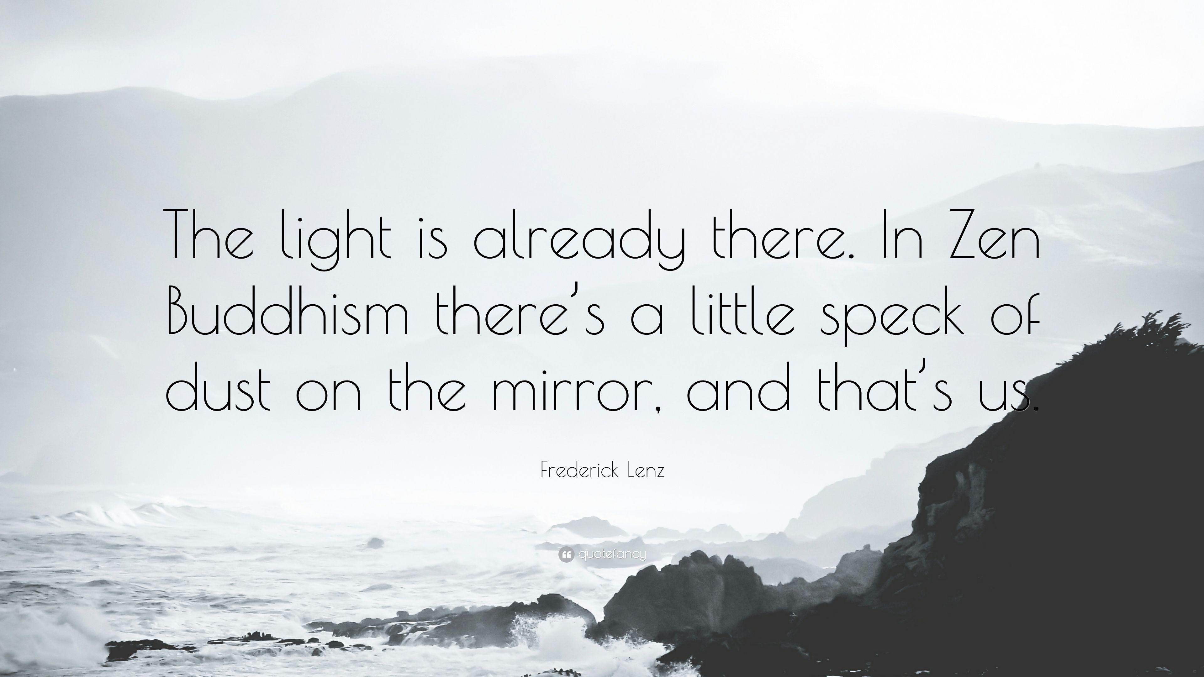 3840x2160 Frederick Lenz Quote: “The light is already there. In Zen Buddhism