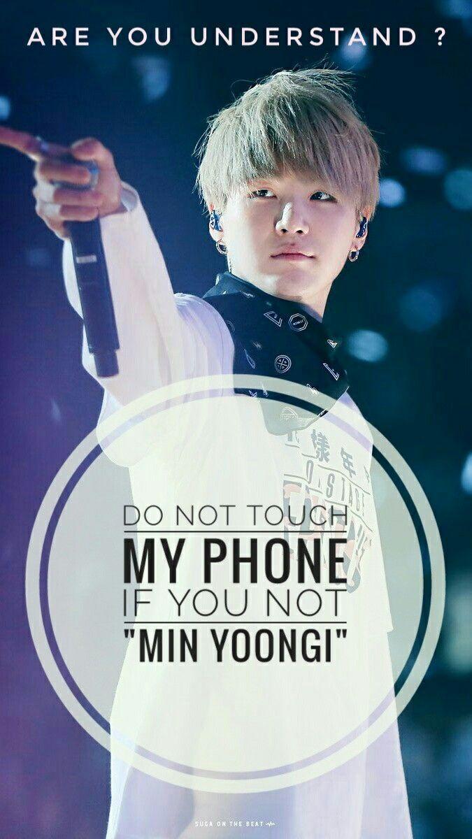 675x1200 Do not touch my phone #yoongi. Bts suga, Bts wallpaper, Suga