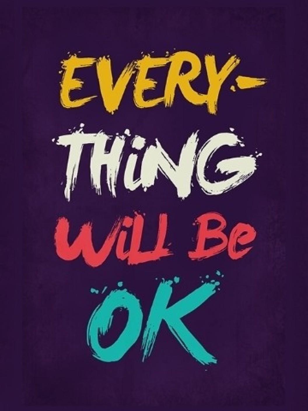 Every Thing Will Be Ok Wallpapers - Top Free Every Thing Will Be Ok ...