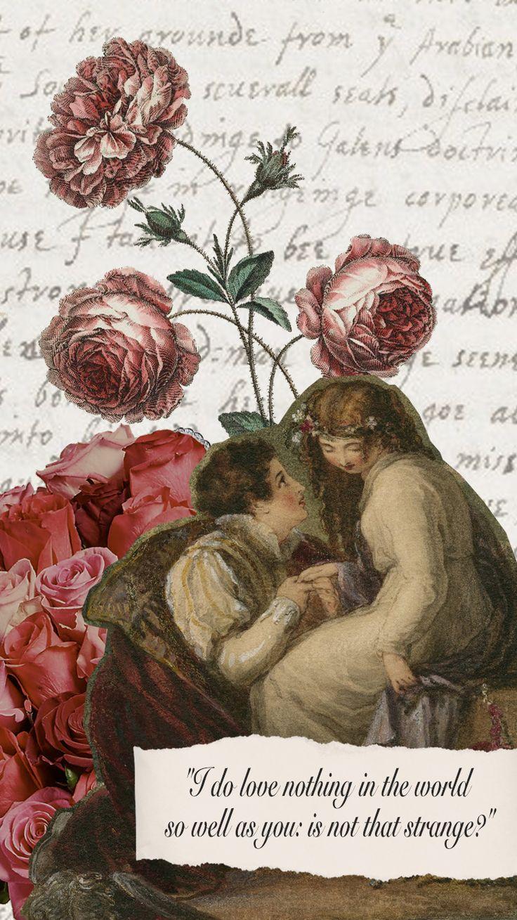 736x1309 Much ado about nothing, Shakespeare quote, collage, Photohop, flowers, Elizabethan, phone wallpaper
