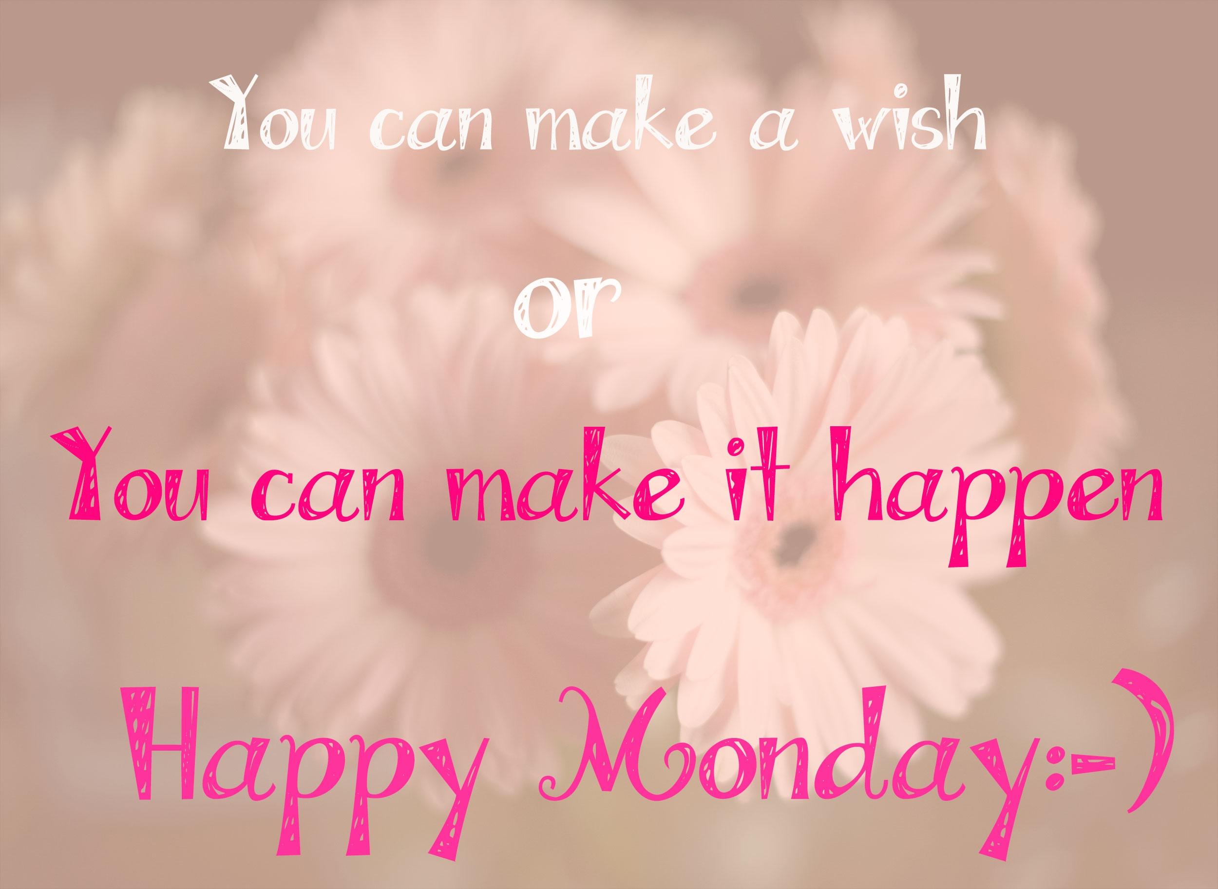 Let me wish you. Happy Monday. Картинки Wish you Happy. Happy Monday игра. Monday Wishes.