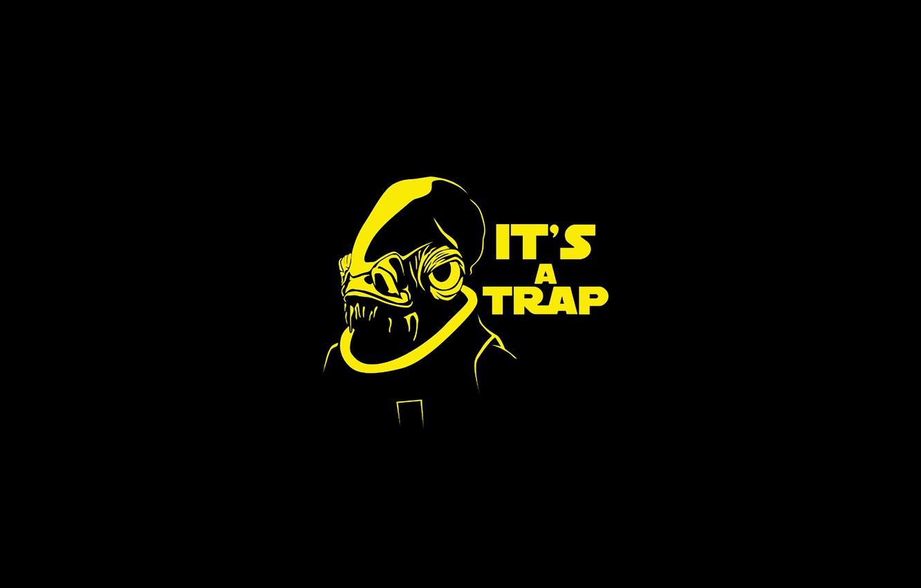 1332x850 Wallpaper Star Wars, Admiral Ackbar, it's a trap image for desktop, section минимализм