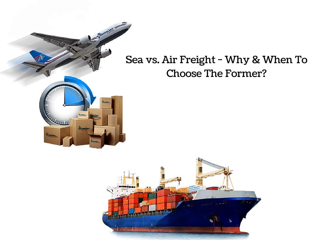1024x768 Sea vs. Air Freight