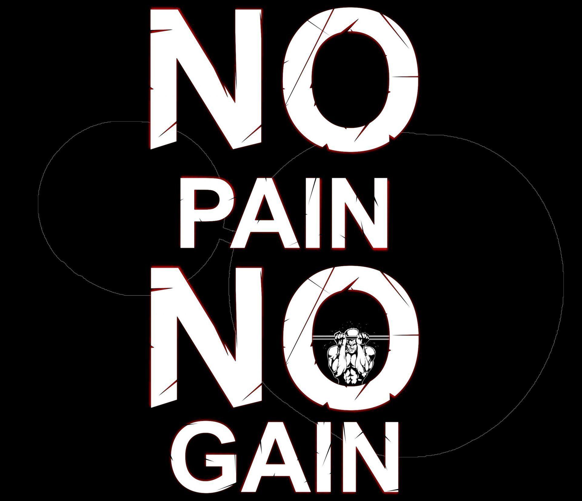 No Pain No Gain Wallpapers - Top Free No Pain No Gain Backgrounds -  WallpaperAccess