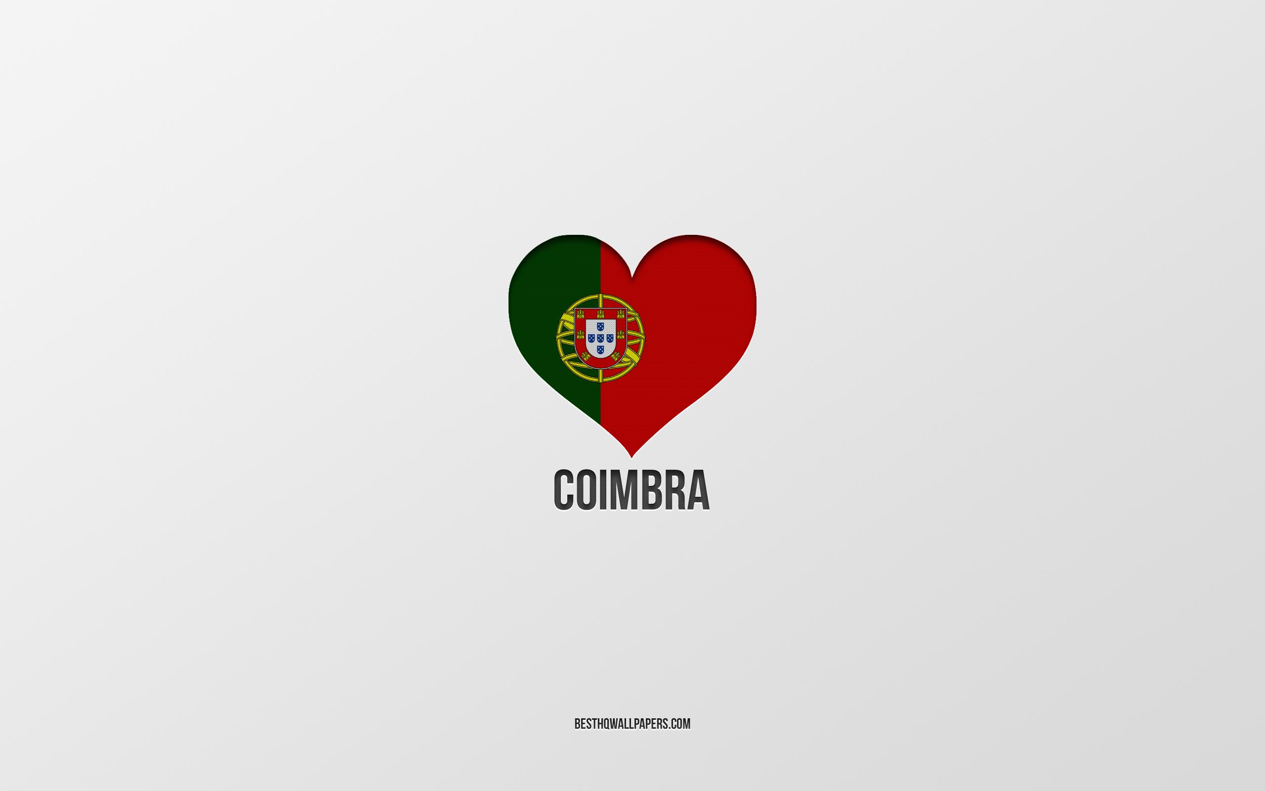 2560x1600 Download wallpaper I Love Coimbra, Portuguese cities, gray background, Coimbra, Portugal, Portuguese flag heart, favorite cities, Love Coimbra for desktop with resolution 2560x1600. High Quality HD picture wallpaper