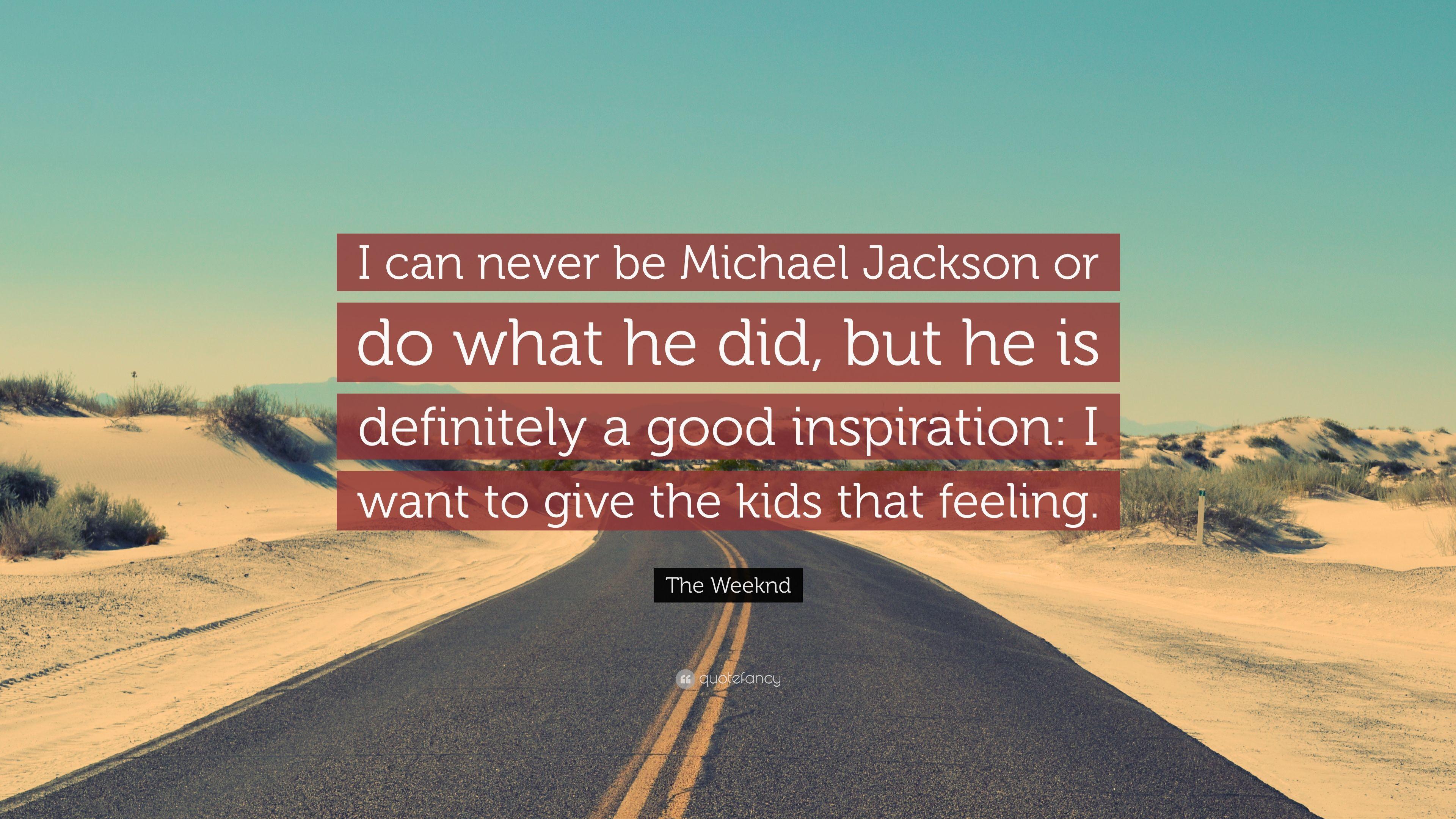 3840x2160 The Weeknd Quote: “I can never be Michael Jackson or do what he did