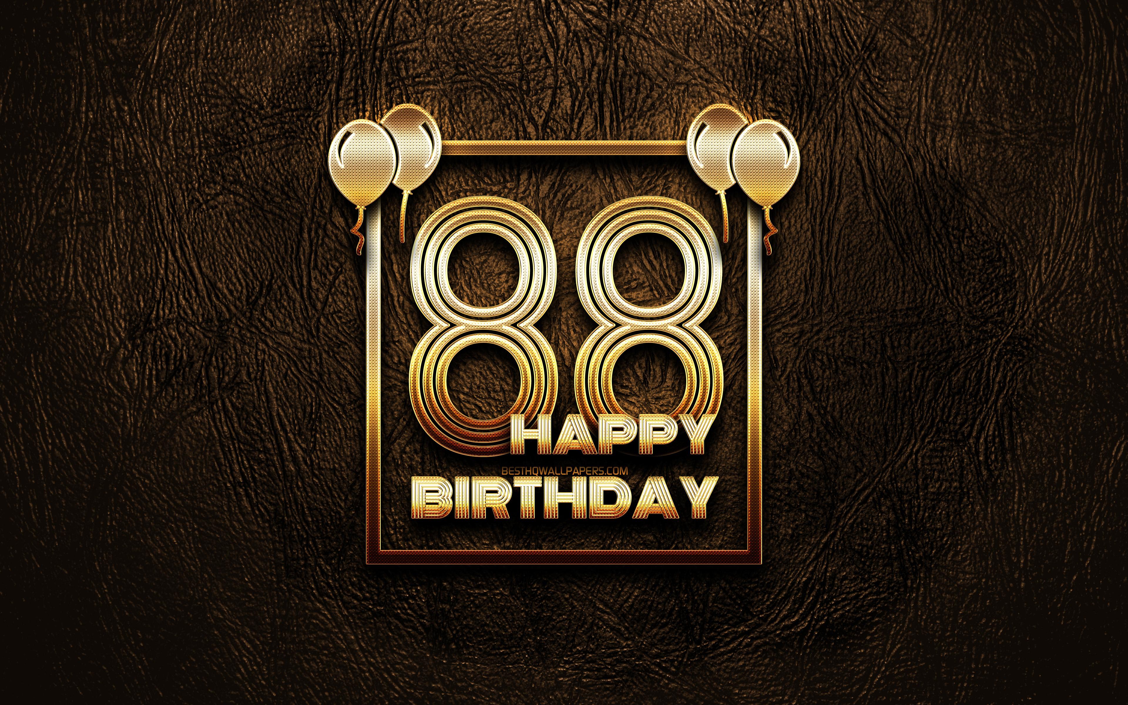 3840x2400 Download wallpaper Happy 88th birthday, golden frames, 4K, golden glitter signs, Happy 88 Years Birthday, 88th Birthday Party, brown leather background, 88th Happy Birthday, Birthday concept, 88th Birthday for desktop with resolution